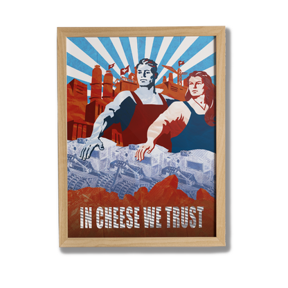 Poster In Cheese We Trust - affiche encadrée chêne sur fond gris - Corentin GMT